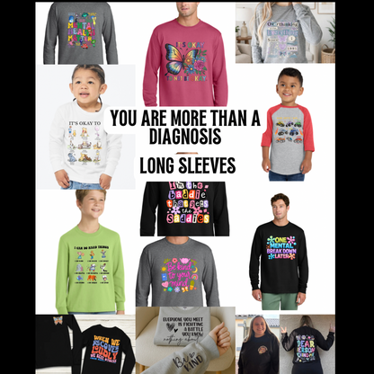 Long Sleeve- You are more than a Diagnosis