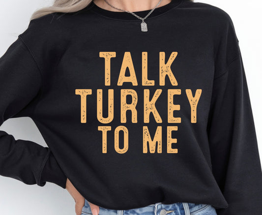 Talk Turkey to me- Long Sleeve